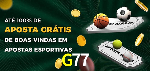 G77 Ate 100% de Aposta Gratis